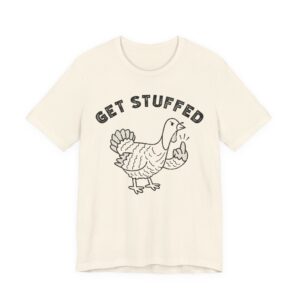 Get Stuffed | Flip the Bird | Funny Thanksgiving T-shirt