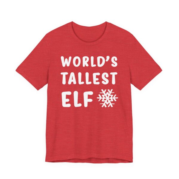 World’s Tallest Elf | Funny Christmas T-shirt