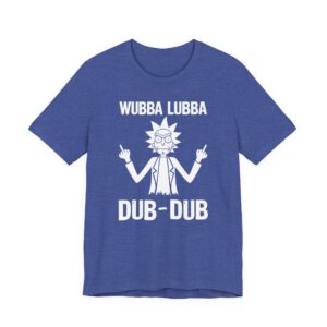Wubba Lubba Dub-Dub | Funny Rick and Morty T-shirt