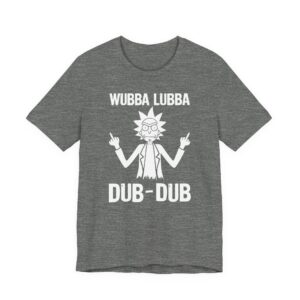 Wubba Lubba Dub-Dub | Funny Rick and Morty T-shirt