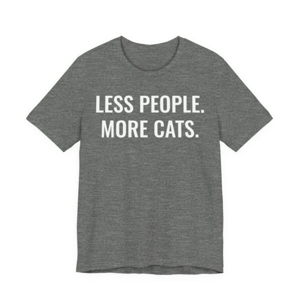 Less People More Cats | Funny Cat T-shirt