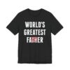 World’s Greatest Father – Farter | Funny Dad T-shirt