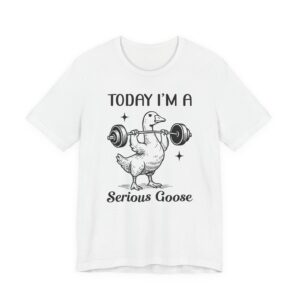 Serious Goose Weightlifting | Funny Gym and Workout T-shirt