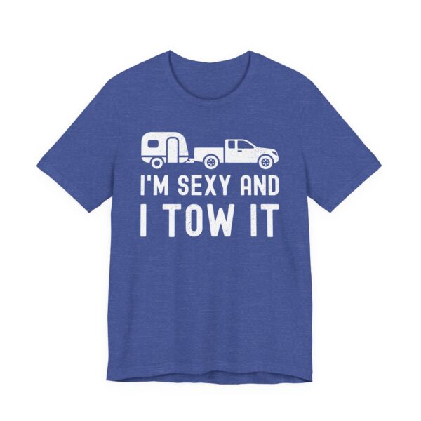 I'm Sexy and I Tow It | Funny RV Camper Men T-shirt
