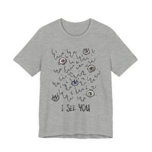 I See You | Halloween T-shirt