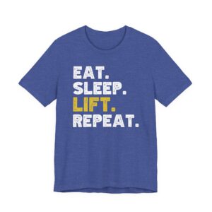 Eat Sleep Lift Repeat | Gym and Fitness T-shirt