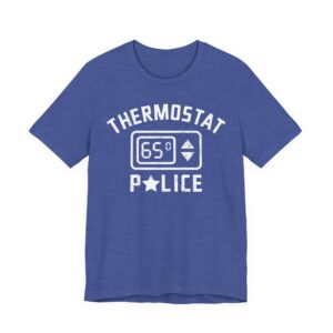 Thermostat Police | Funny Dad T-shirt