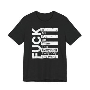 Funny Swearing Fuck List T-shirt