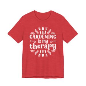 Gardening Is My Therapy | Funny Gardening T-shirt