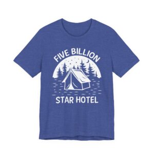 Five Billion Star Hotel | Funny Camping T-shirt