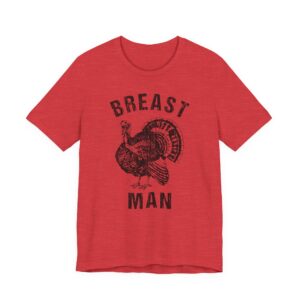 Breast Man | Funny Thanksgiving T-shirt