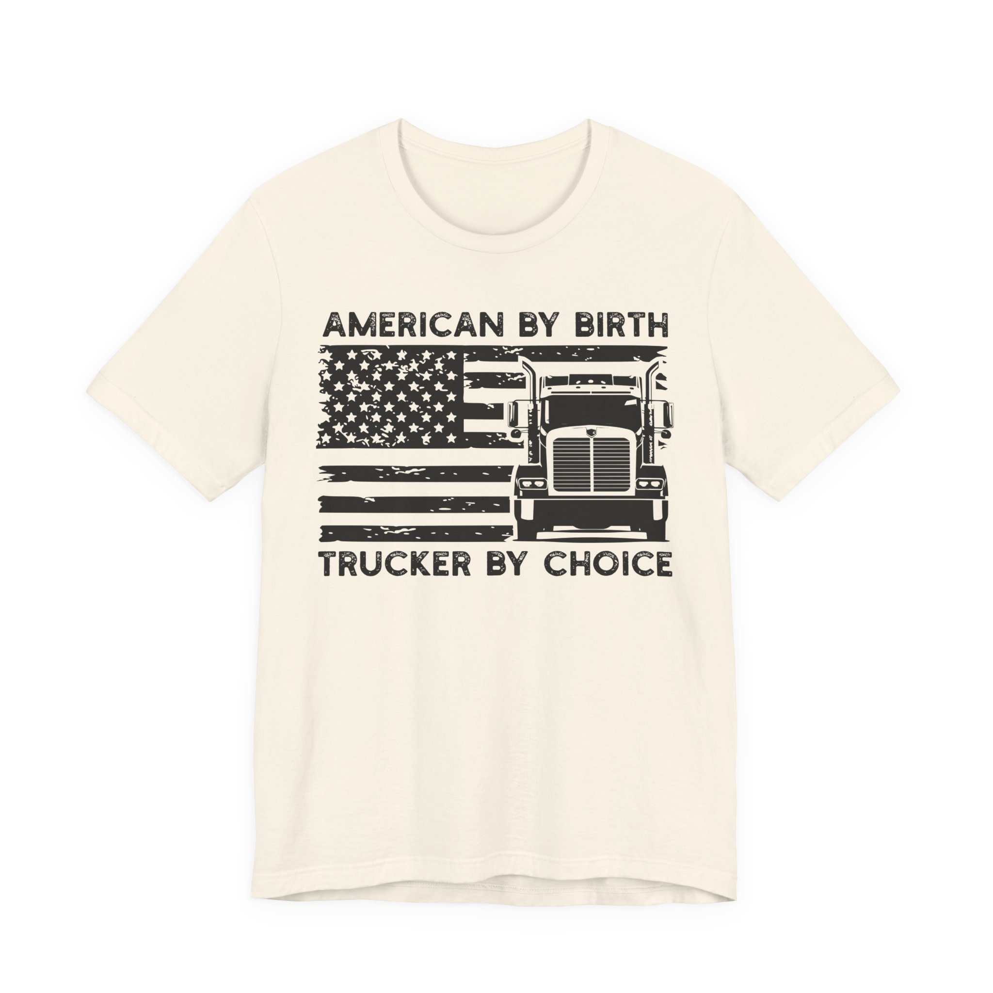 American by Birth Trucker by Choice | Truck Driver T-shirt