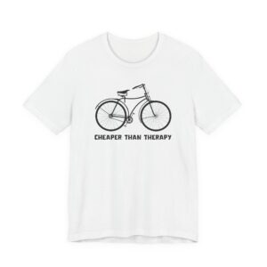 Cycling Is Cheaper Than Therapy | Funny Cycling T-shirt