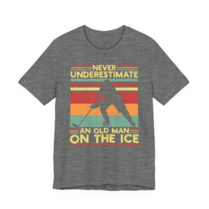 Never Underestimate an Old Man on Ice | Funny Ice Hockey T-shirt