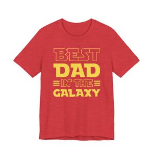 Best Dad in the Galaxy | Funny Dad T-shirt