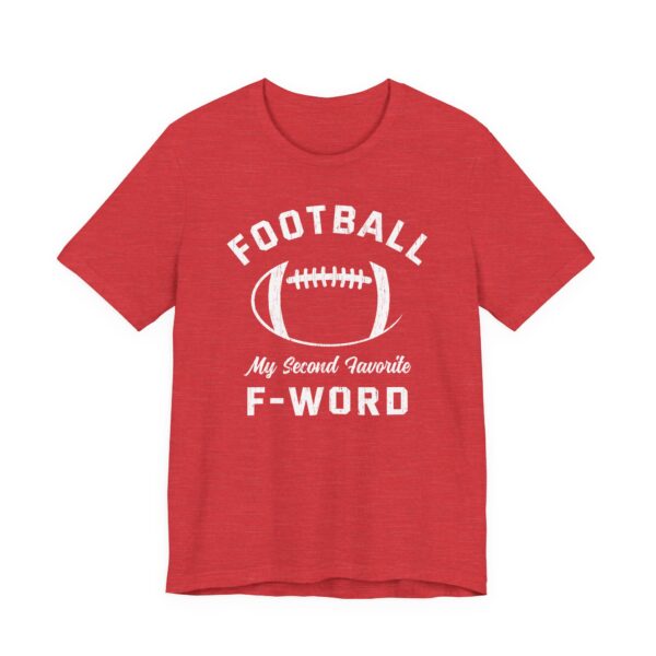 Football Is My Second Favorite F-Word | Funny American Football T-shirt