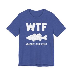 WTF Where’s The Fish | Funny Fishing T-shirt