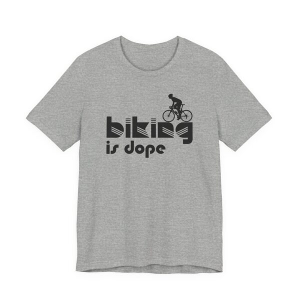 Biking Is Dope | Funny Cycling T-shirt