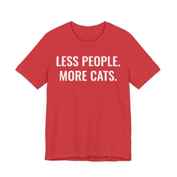 Less People More Cats | Funny Cat T-shirt