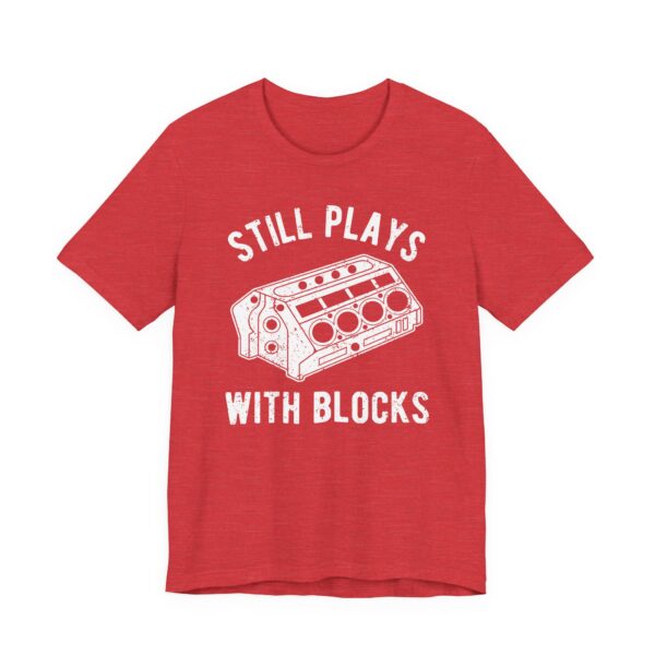 Still Plays With Blocks | Funny Car T-shirt