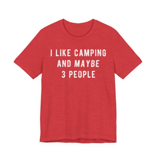 I Like Camping and Maybe 3 People | Funny Camping T-shirt