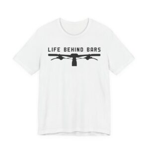 Life Behind Bars | Funny Cycling T-shirt
