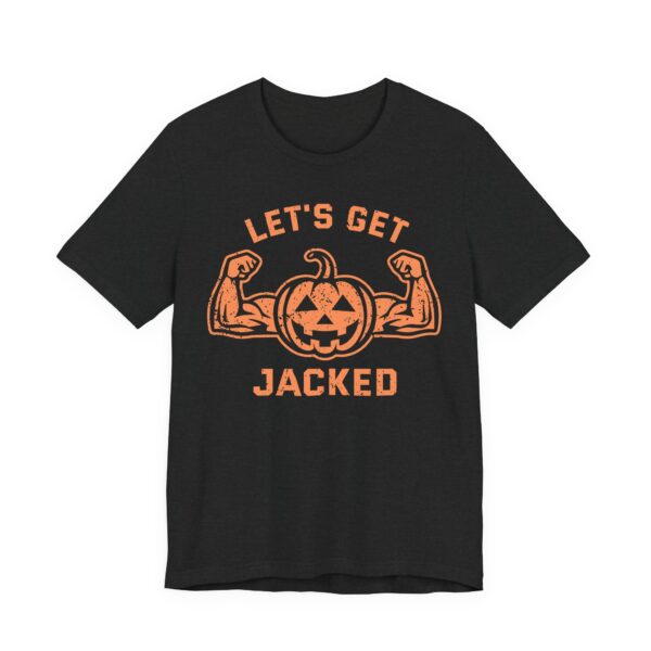 Let’s Get Jacked | Funny Halloween T-shirt