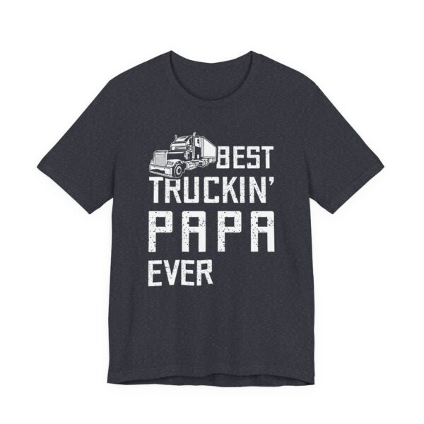 Best Truckin’ Papa Ever | Funny Truck Driver T-shirt