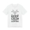 Keep Calm and Go Hunting | Funny Hunter T-shirt