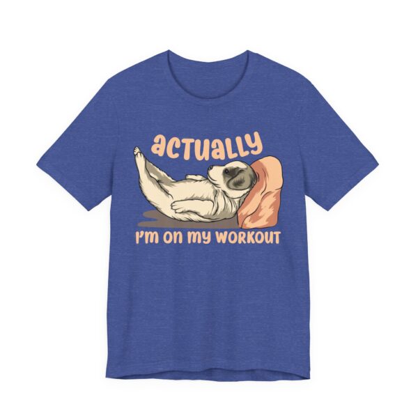 Actually I’m on My Workout | Funny Dog T-shirt