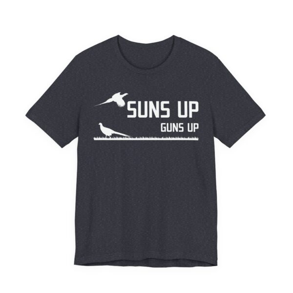 Suns Up Guns Up | Funny Pheasant Hunting T-shirt