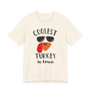 Coolest Turkey in Town | Funny Thanksgiving T-shirt