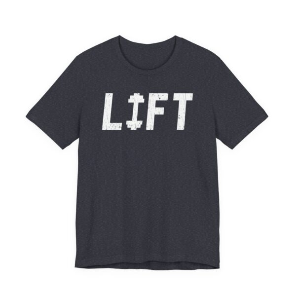 Lift | Gym and Fitness T-shirt