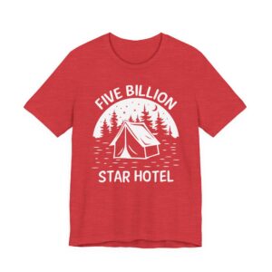 Five Billion Star Hotel | Funny Camping T-shirt