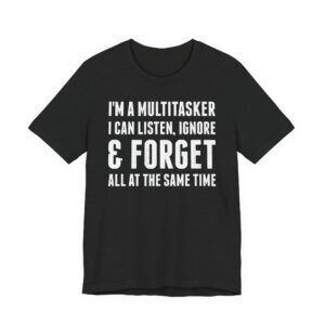Funny Handyman - Careless Multitasker T-shirt