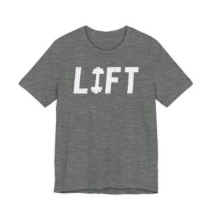 Lift | Gym and Fitness T-shirt