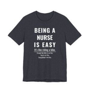 Being a Nurse Is Easy | Funny Nurse T-shirt