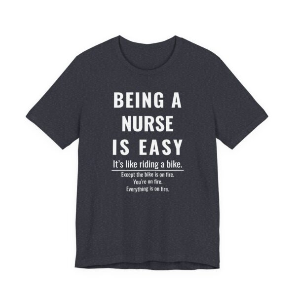 Being a Nurse Is Easy | Funny Nurse T-shirt