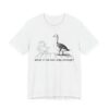 What If I'm Not Silly Enough? | Funny Silly Goose T-shirt