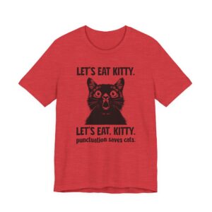 Let’s Eat Kitty | Punctuation Saves Cats | Funny Cat T-shirt