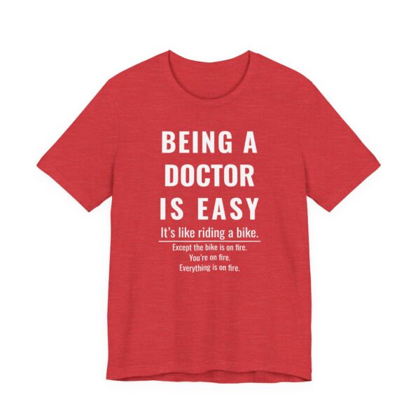 Being a Doctor Is Easy | Funny Doctor T-shirt