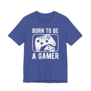 Born to Be a Gamer | Gaming T-shirt