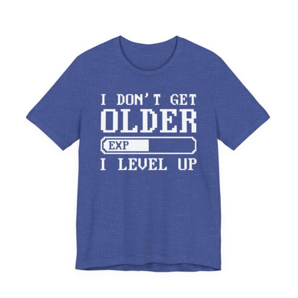 I Don’t Get Older I Level Up | Funny Gaming T-shirt