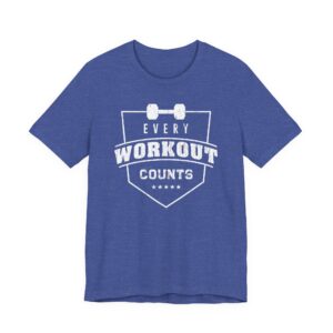 Every Workout Counts | Gym and Fitness T-shirt