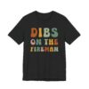 Dibs on the Fireman | Firefighter T-shirt