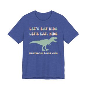 Let’s Eat Kids | Punctuation Saves Lives | Funny English Teacher T-shirt