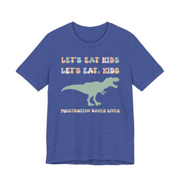 Let’s Eat Kids | Punctuation Saves Lives | Funny English Teacher T-shirt