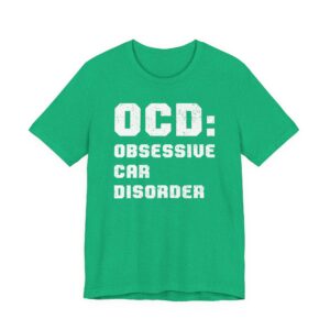 OCD Obsessive Car Disorder | Funny Car T-shirt