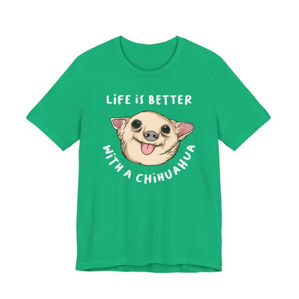 Life Is Better with a Chihuahua | Cute Dog T-shirt