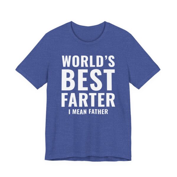 World’s Best Farter I Mean Father | Funny Dad T-shirt